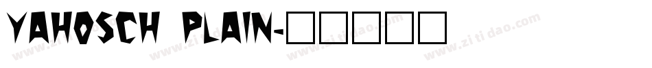 Yahosch Plain字体转换